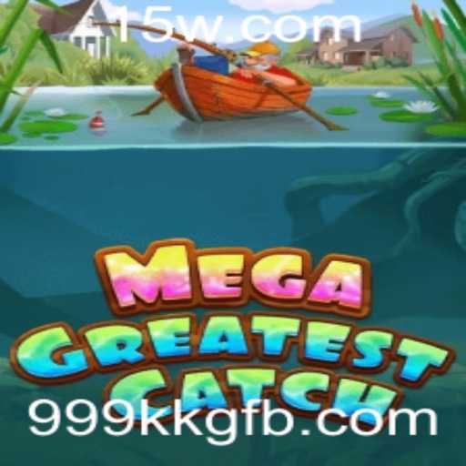 Descubra o Fenômeno Global MegaGreatestCatch e a Jornada por 999kkg